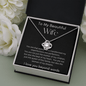 To My Beautiful Wife - You Are That Women - Love Knot Necklace