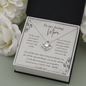 To My Loving Mom - I LOVE YOU - Love Knot Necklace