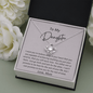To My Daughter - I Want to Believe - Love Knot Neckalce
