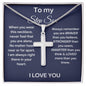 To My Step Son - When You Wear This Necklace - Cross Necklace