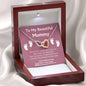 To My Beautiful Mommy - I May Just Be - Interlocking Hearts Necklace