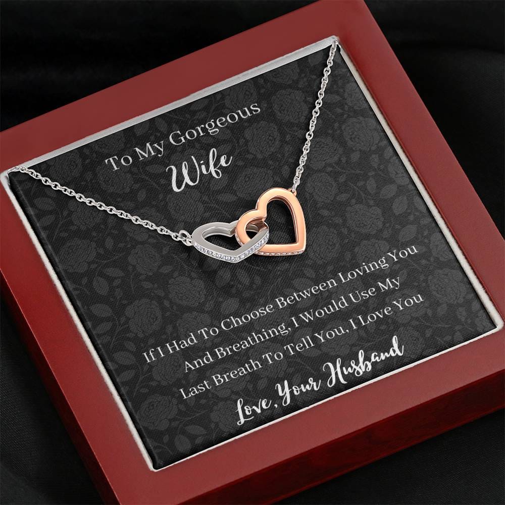 To My Gorgeous Wife - If I Had To Choose - Interlocking Hearts Necklace