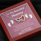 To My Beautiful Mommy - I May Just Be - Interlocking Hearts Necklace