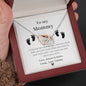 To My Mommy - I May Just Be - Interlocking Hearts Necklace