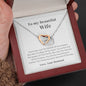 To My Beautiful Wife - You're Not Just - Interlocking Hearts Necklace