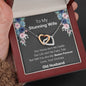 To My Stunning Wife - Our Home Ain't No Castle - Interlocking Hearts Necklace
