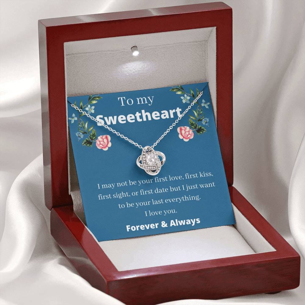 To My Sweetheart - I May Not Be Your Frist Love - Love Knot Necklace
