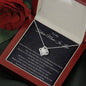 To My Future Mom-In-Law - When I Fell In Love - Love Knot Necklace