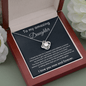 To My Amazing Daughter - I Closed My Eyes - Love Knot Necklace