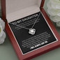 To My Daughter - Never Fear - Love Knot Necklace