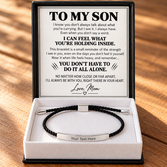 To My Son – You Don't Have To Do It All Alone – Personalized Inspirational Engraved Bracelet