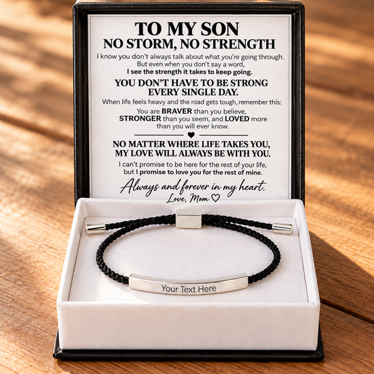 To My Son – No Storm, No Strength – Personalized Inspirational Engraved Bracelet
