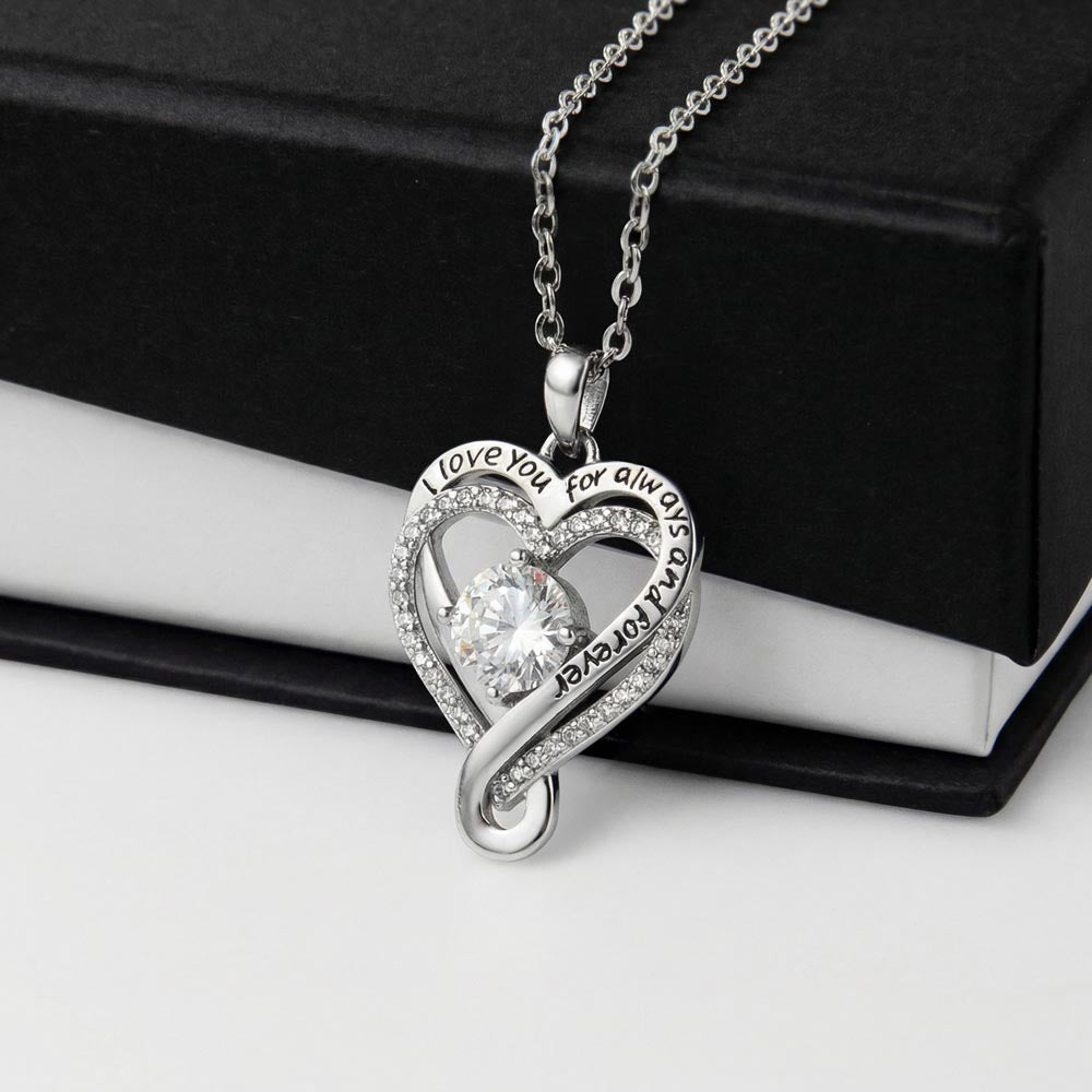 I Love You For Always And Forever - Heart Shaped Pendant