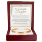 To My Amazing Daughter | Love You Now & Forever | Custom Engraved Cuff Bracelet