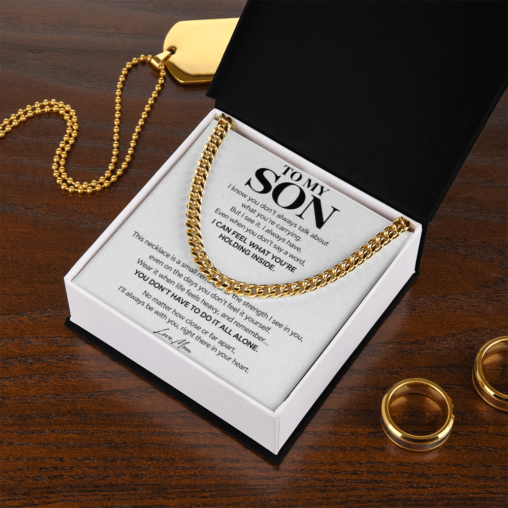 To My Son - You Don't Have To Do It All Alone - Cuban Link Chain