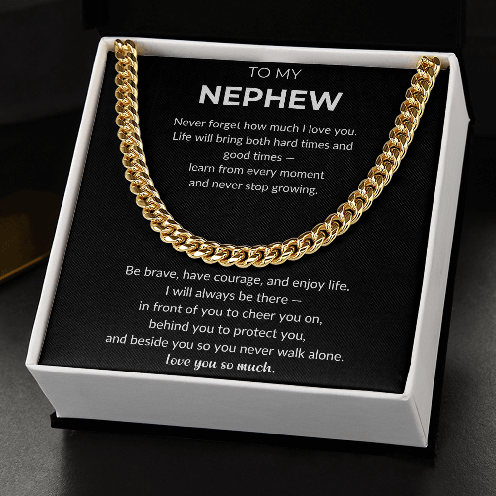 To My Nephew | Never Stop Growing | Cuban Link Chain