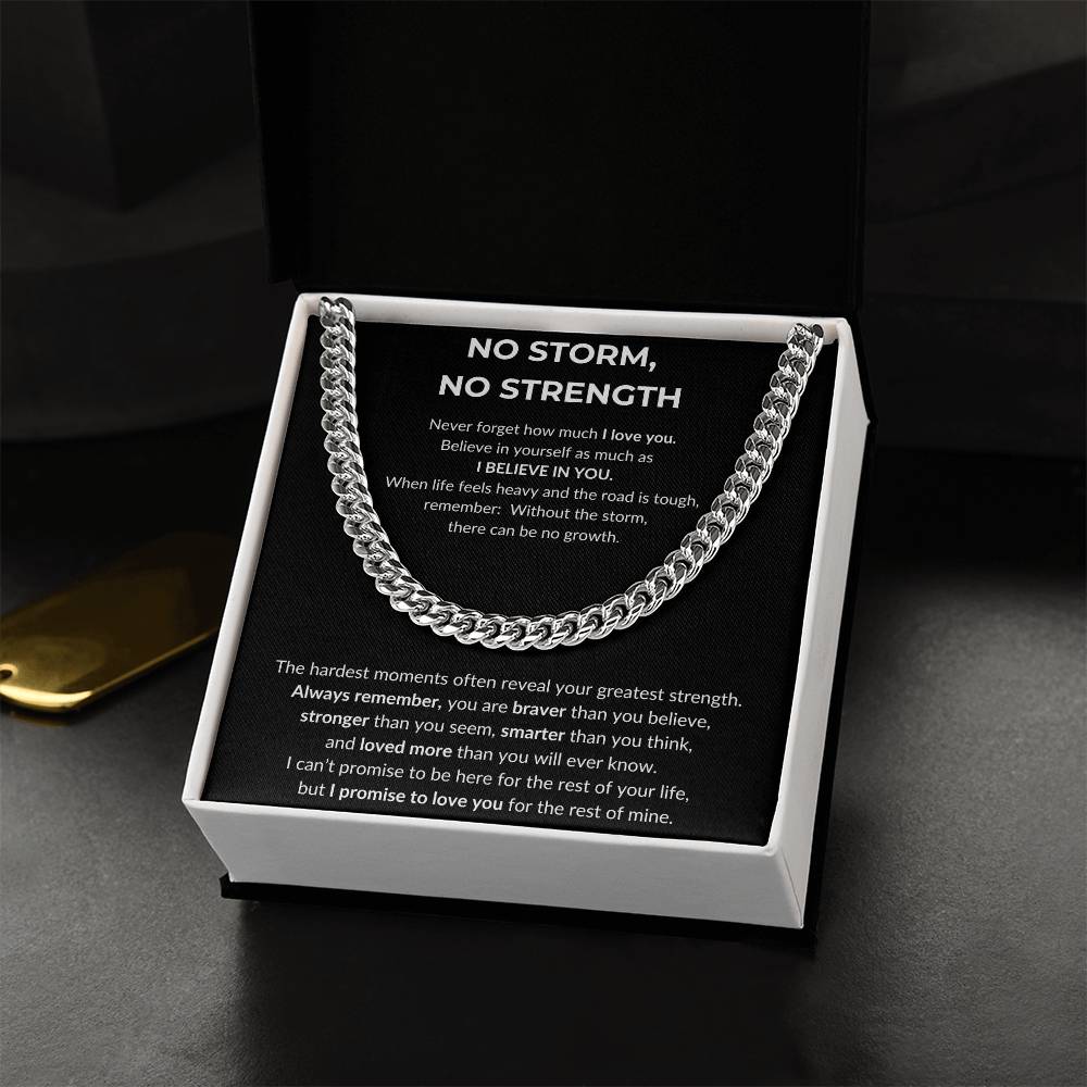 No Storm No Strength | I Believe In You | Cuban Link Chain