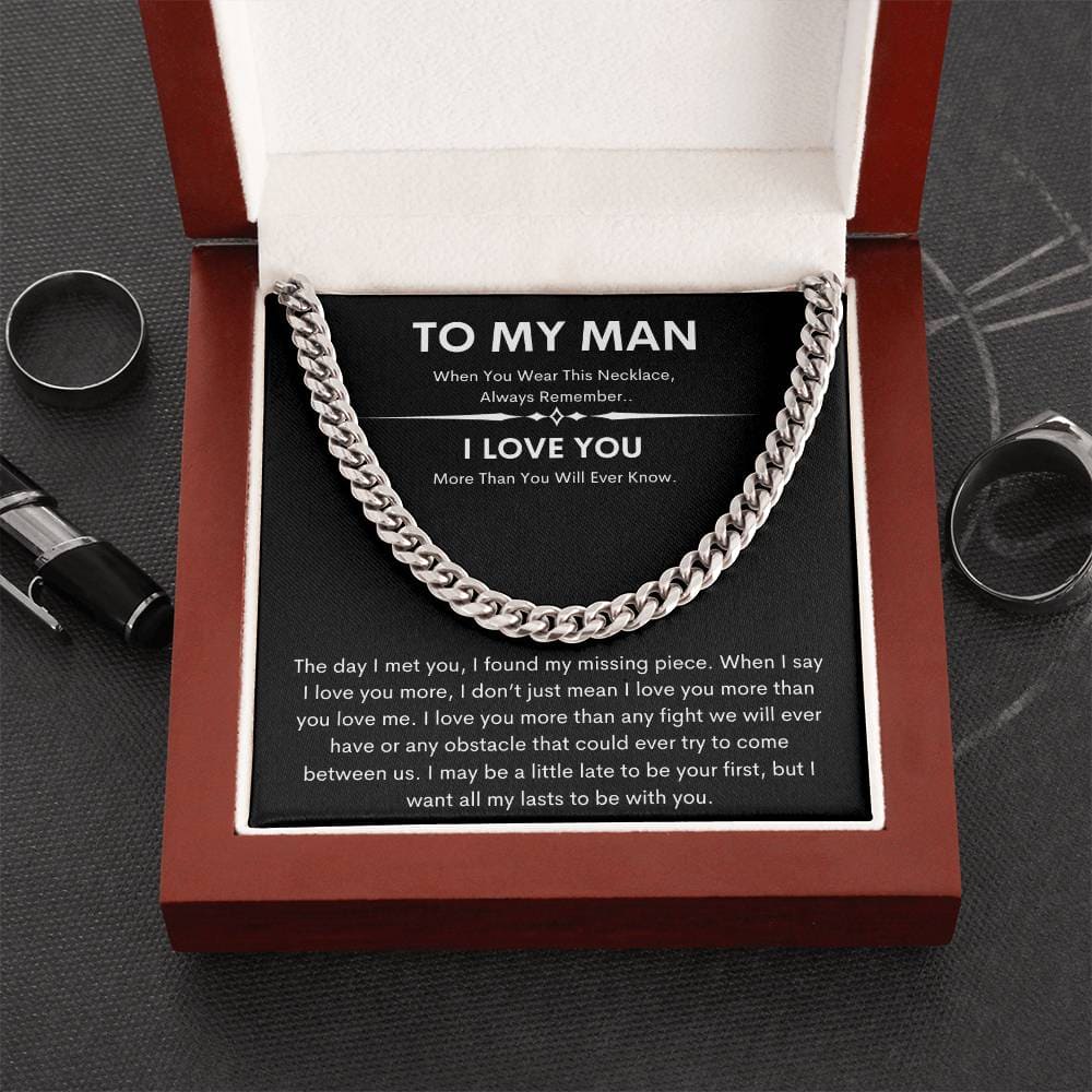 To My Man - I Found My Missing Piece - Cuban Link Chain