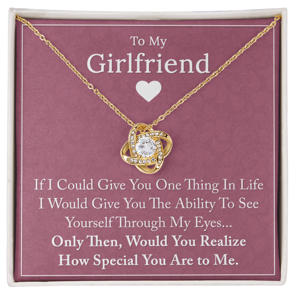To My Girlfriend - If I Could Give You One Thing - Love Knot Necklace