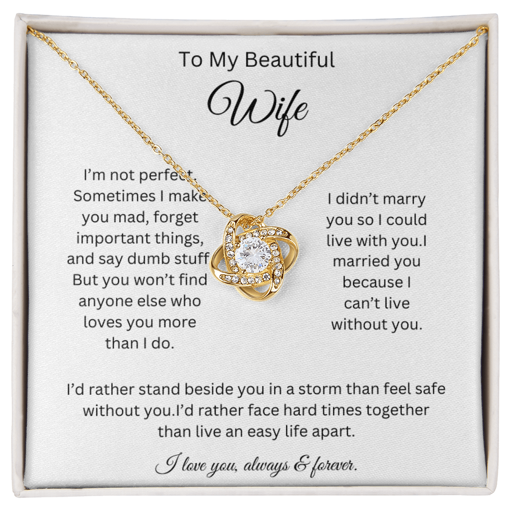 To My Beautiful Wife - I Can't Live Without You - Love Knot Necklace