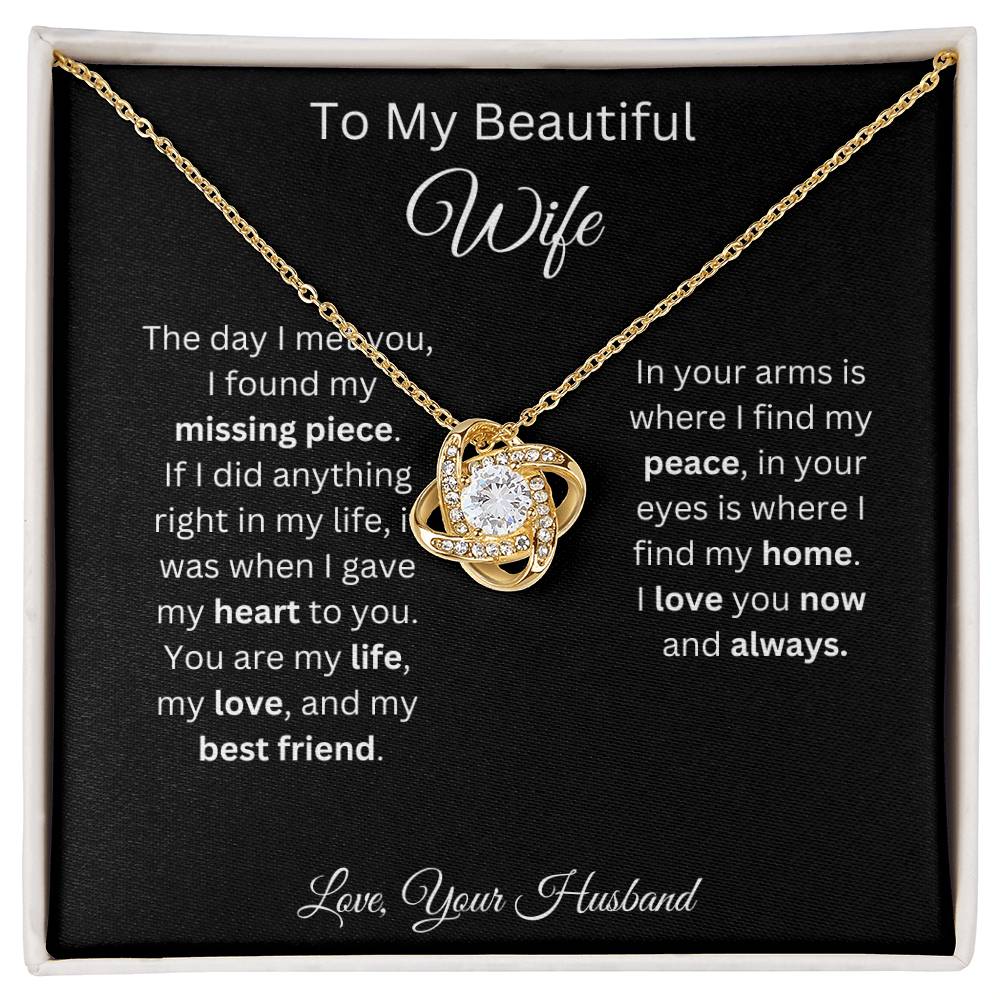 To My Beautiful Wife - My Missing Piece - Love Knot Necklace
