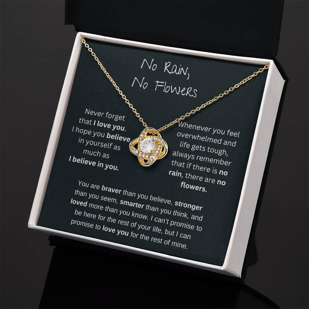 No Rain No Flowers - I Believe In You - Love Knot Necklace