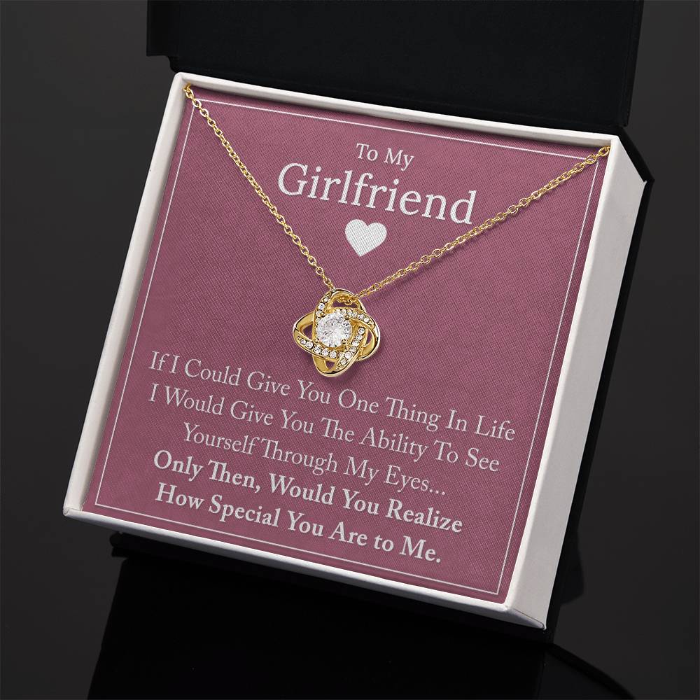 To My Girlfriend - If I Could Give You One Thing - Love Knot Necklace
