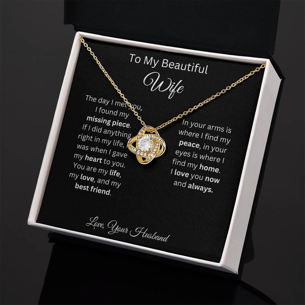 To My Beautiful Wife - My Missing Piece - Love Knot Necklace