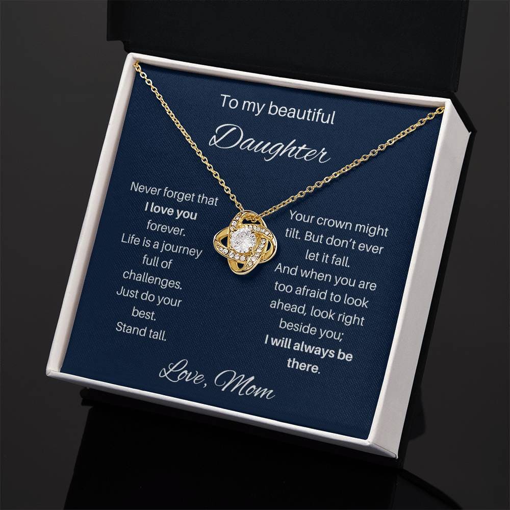 To My Beautiful Daughter | I Will Always Be There | Love Knot Necklace