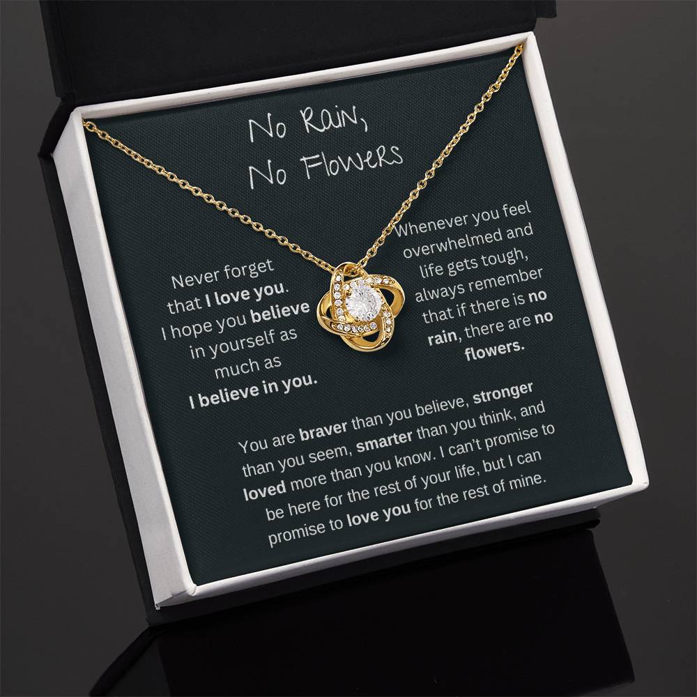 No Rain No Flowers - I Believe In You - Love Knot Necklace