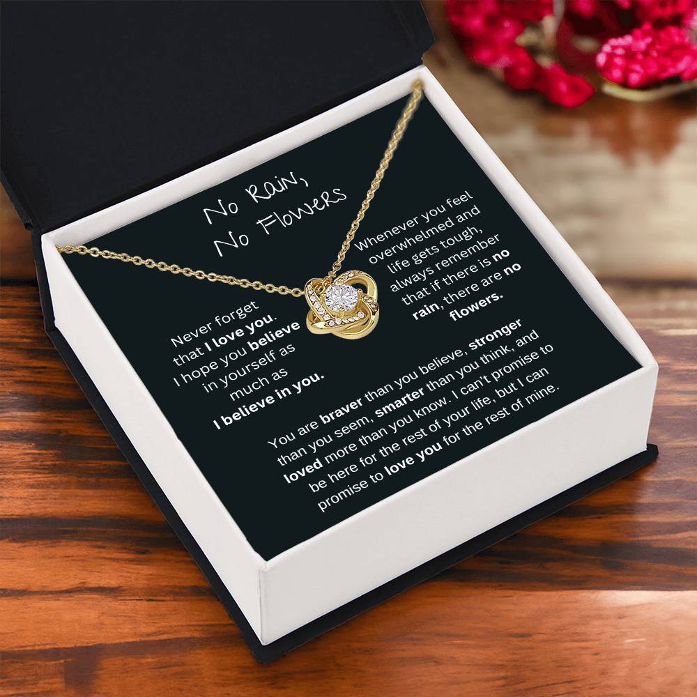 No Rain No Flowers - I Believe In You - Love Knot Necklace