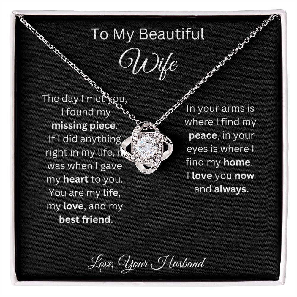 To My Beautiful Wife - My Missing Piece - Love Knot Necklace