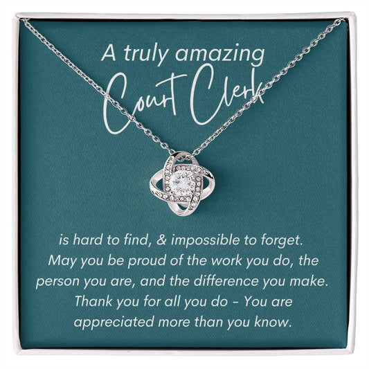 A Truly Amazing Court Clerk - Love Knot Necklace 2