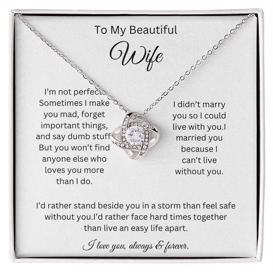 To My Beautiful Wife - I Can't Live Without You - Love Knot Necklace