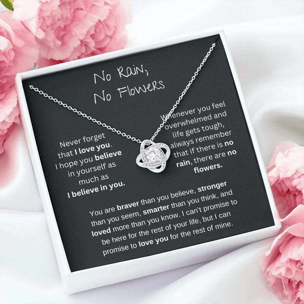 No Rain No Flowers - I Believe In You - Love Knot Necklace