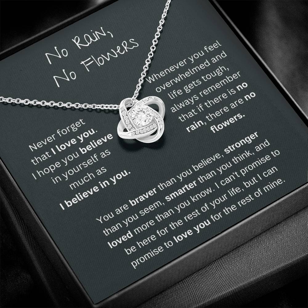 No Rain No Flowers - I Believe In You - Love Knot Necklace