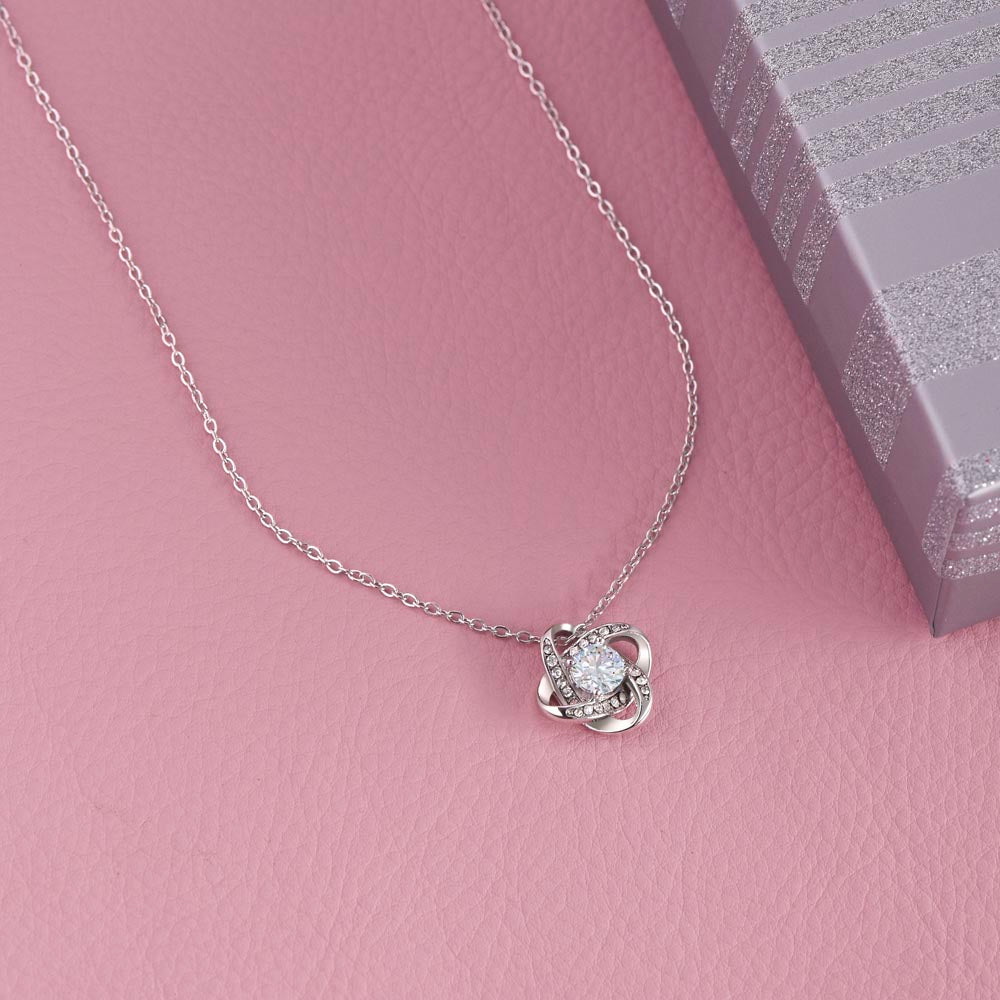 To My Girlfriend - If I Could Give You One Thing - Love Knot Necklace