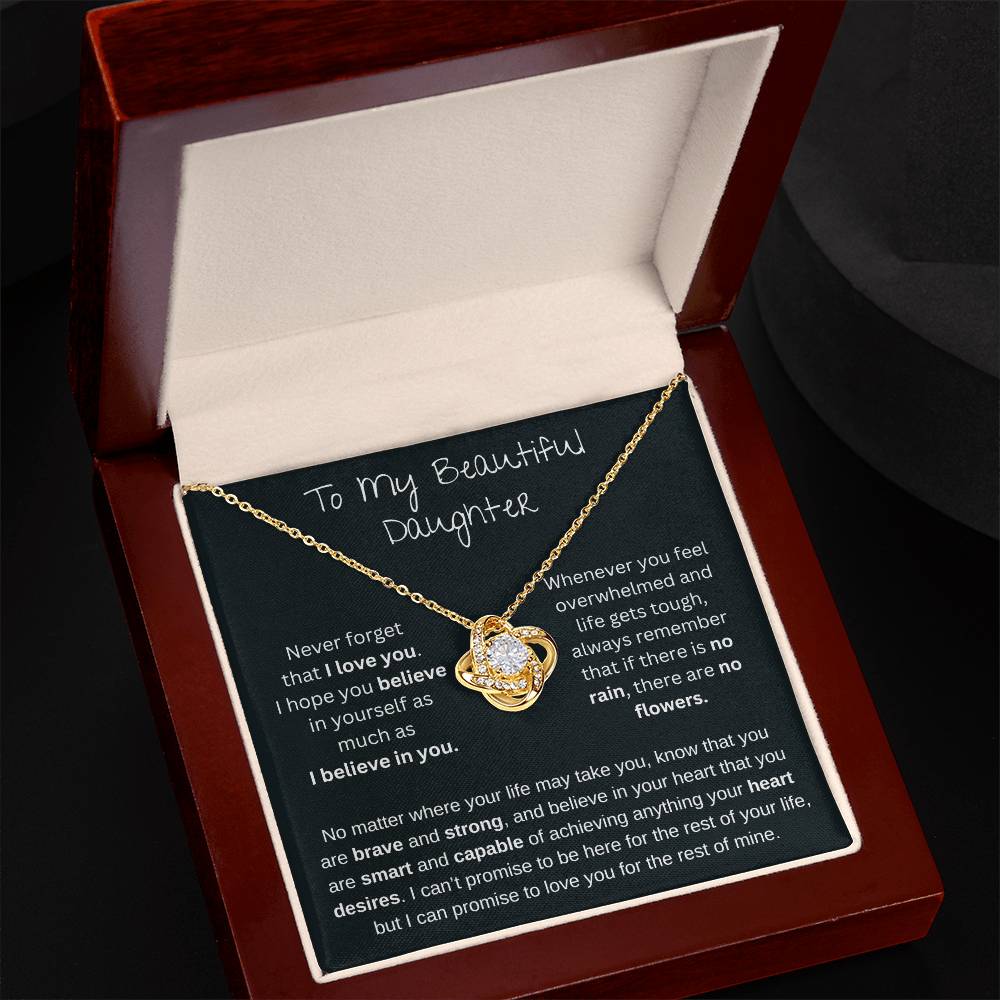 To My Beautiful Daughter | If There Is No Rain, There Are No Flowers | Love Knot Necklace