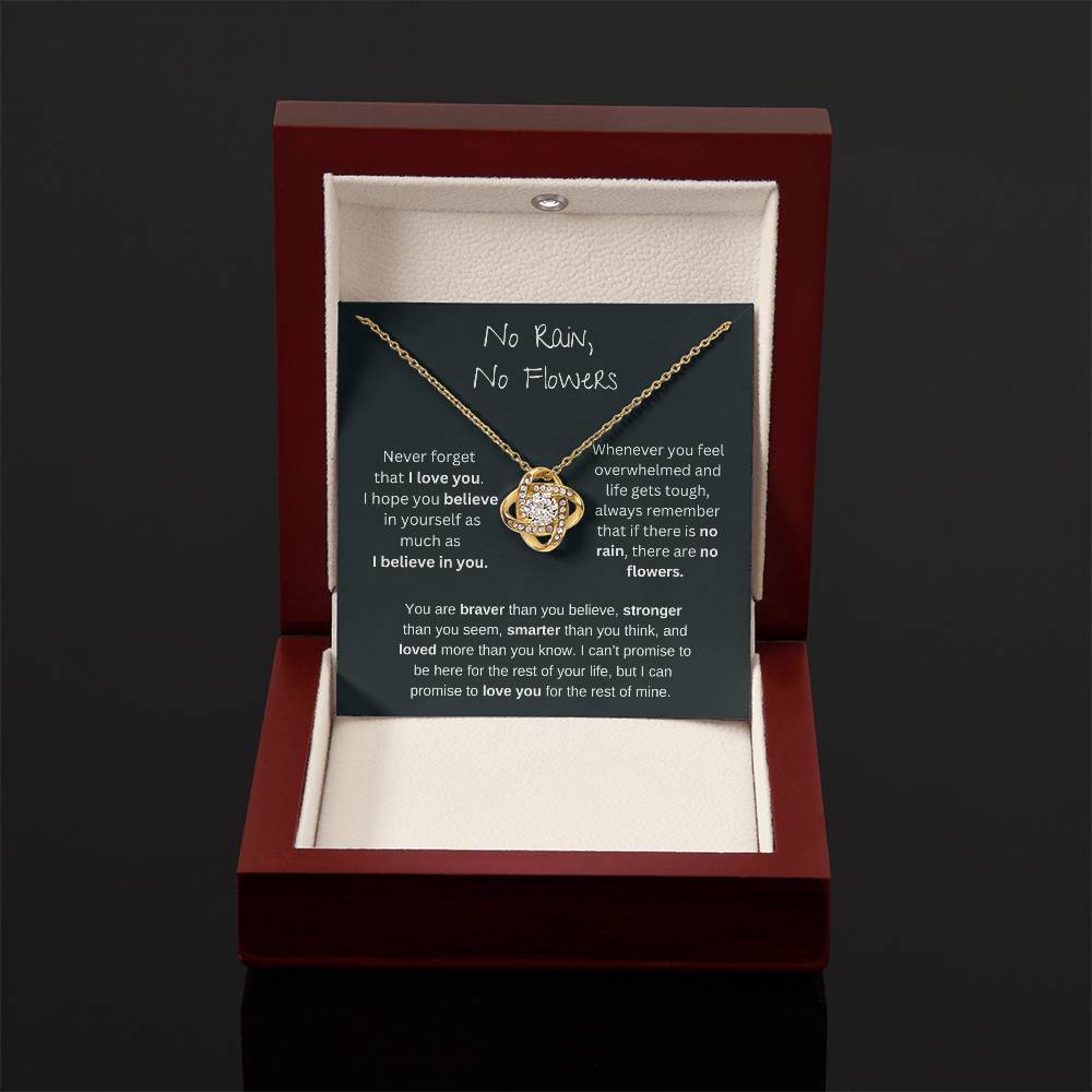 No Rain No Flowers - I Believe In You - Love Knot Necklace