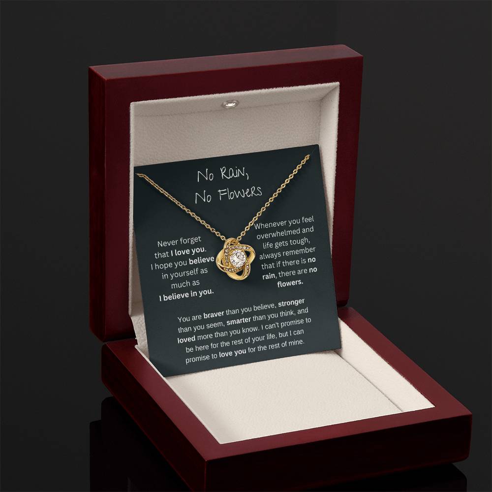 No Rain No Flowers - I Believe In You - Love Knot Necklace