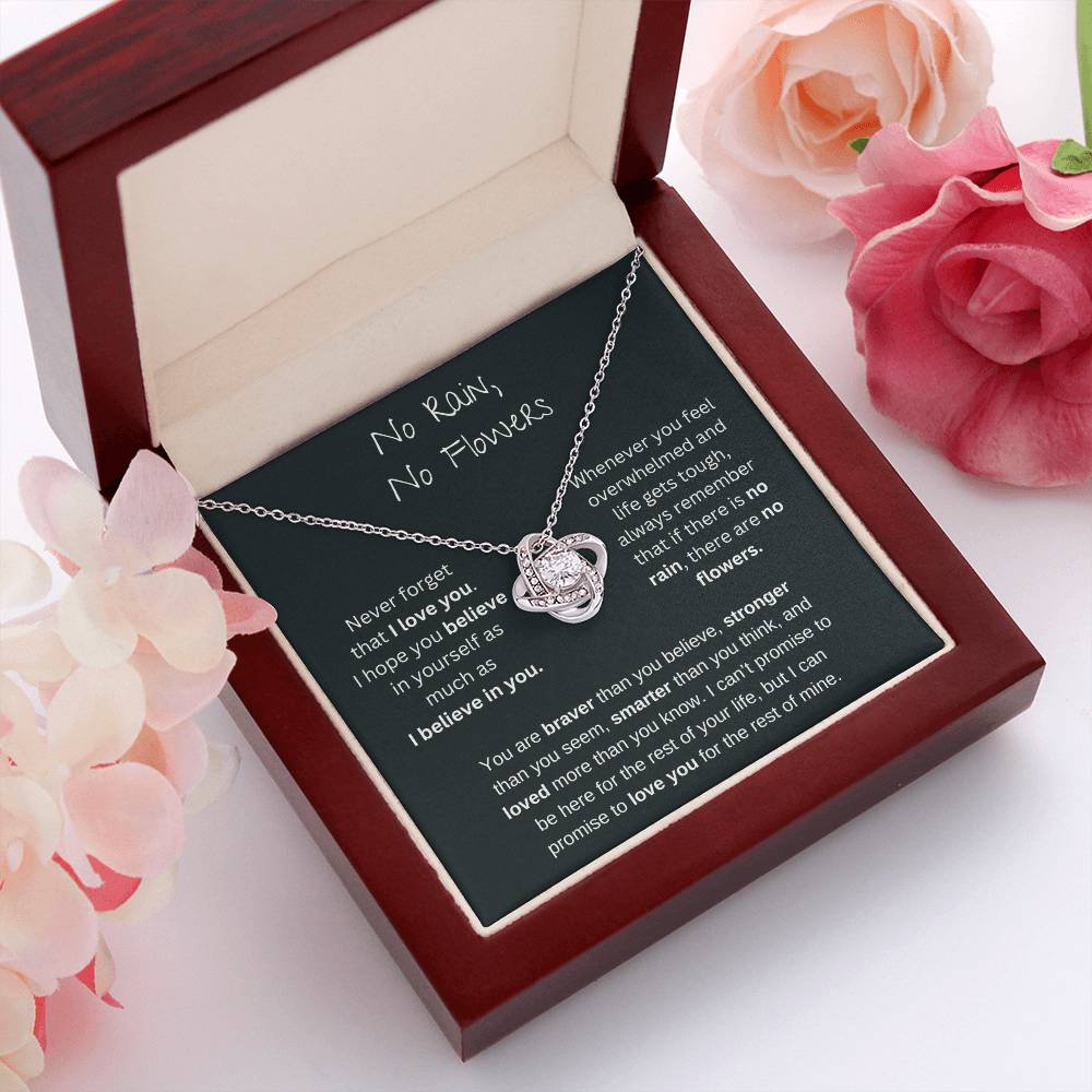 No Rain No Flowers - I Believe In You - Love Knot Necklace