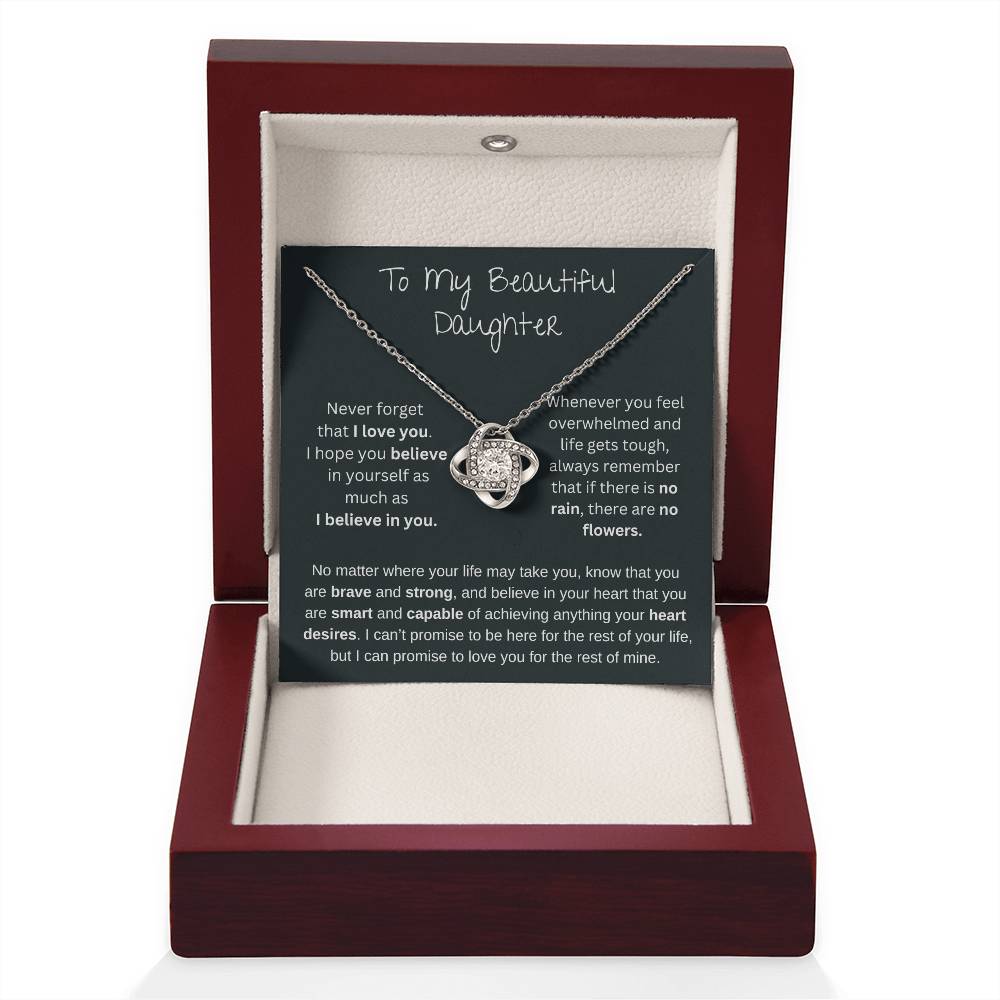 To My Beautiful Daughter | If There Is No Rain, There Are No Flowers | Love Knot Necklace