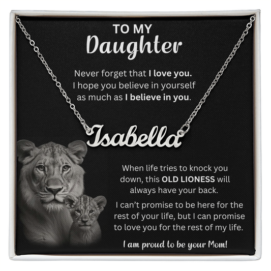To My Daughter Never Forger That I Love You - Custom Name Necklace