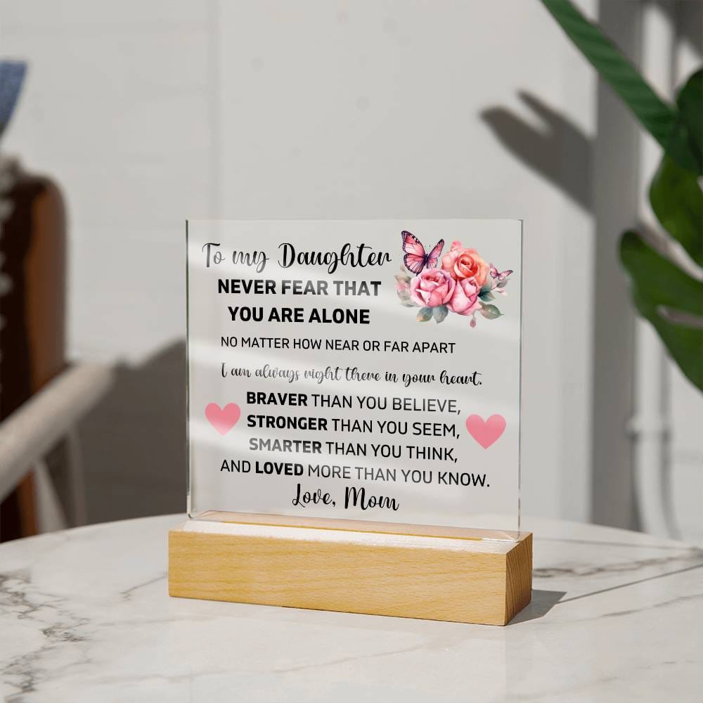 To My Daughter - I'm Always Right There In Your Heart - Square Acrylic Plaque