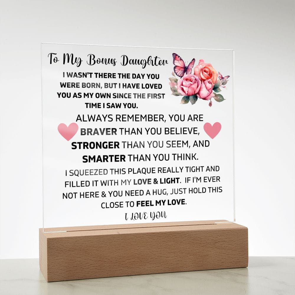 To My Bonus Daughter - Hold This Close To Feel My Love - Square Acrylic Plaque