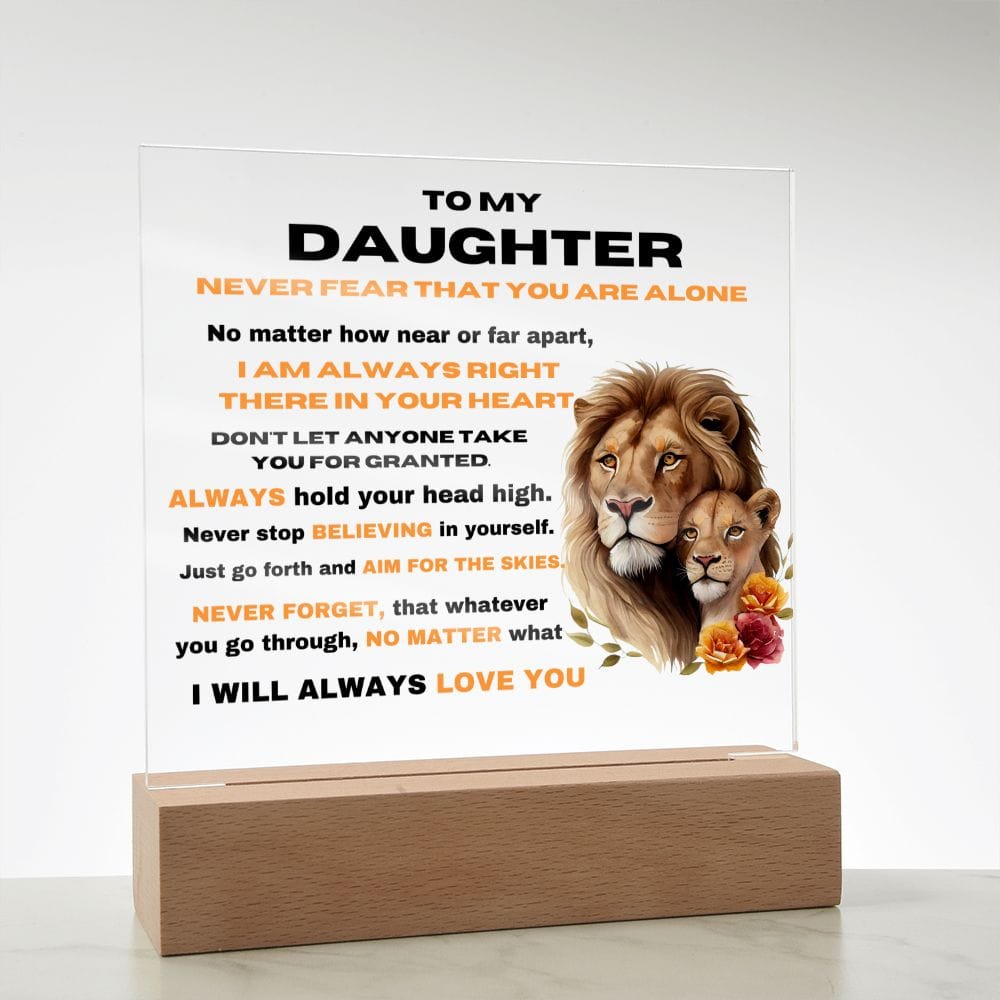 To My Daughter - I Will Always Love You - Square Acrylic Plaque