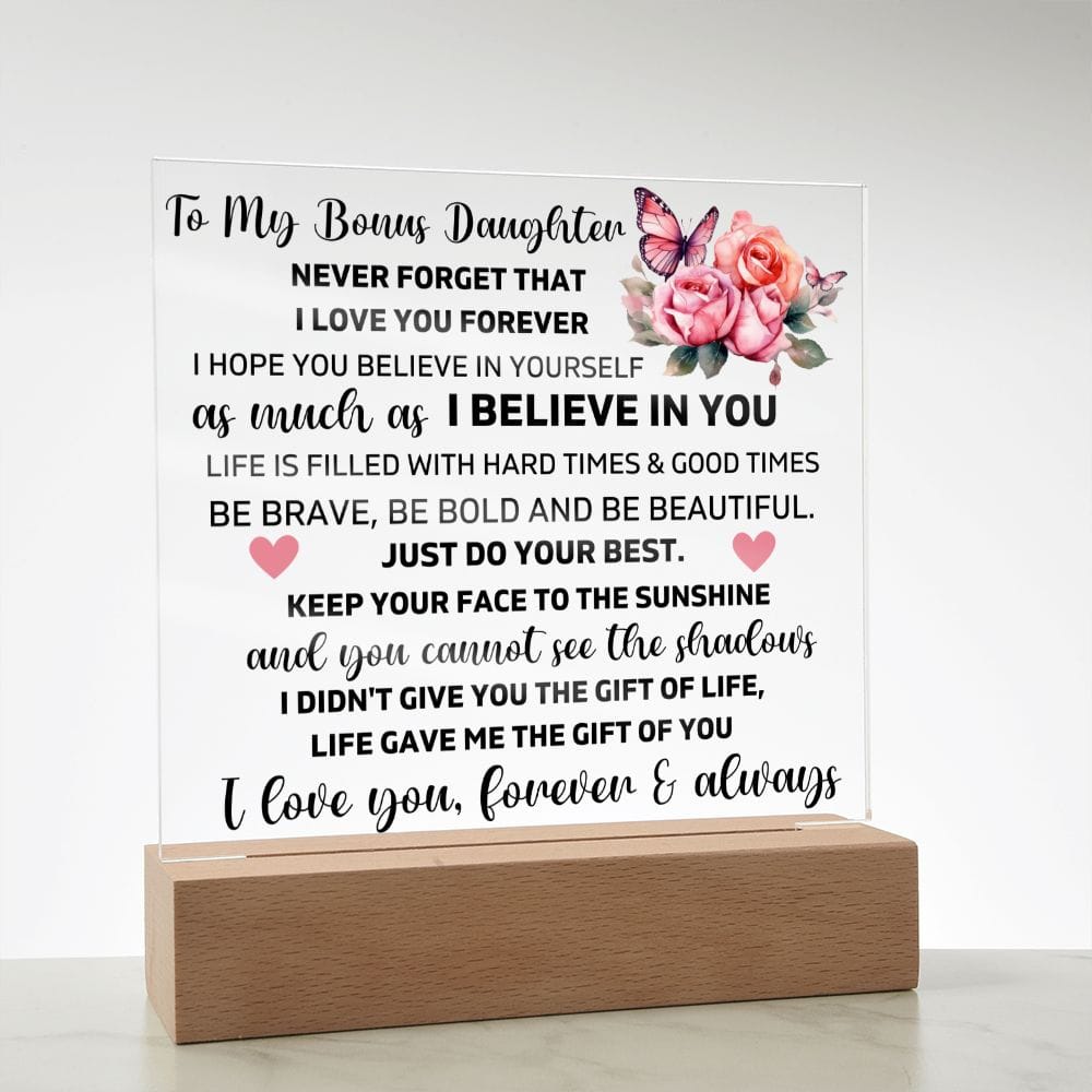 To My Bonus Daughter - Keep Your Face To The Sunshine - Square Acrylic Plaque
