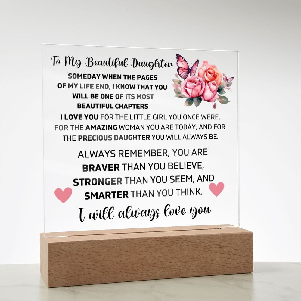To My Daughter - You Are Stronger Than You Believe - Square Acrylic Plaque