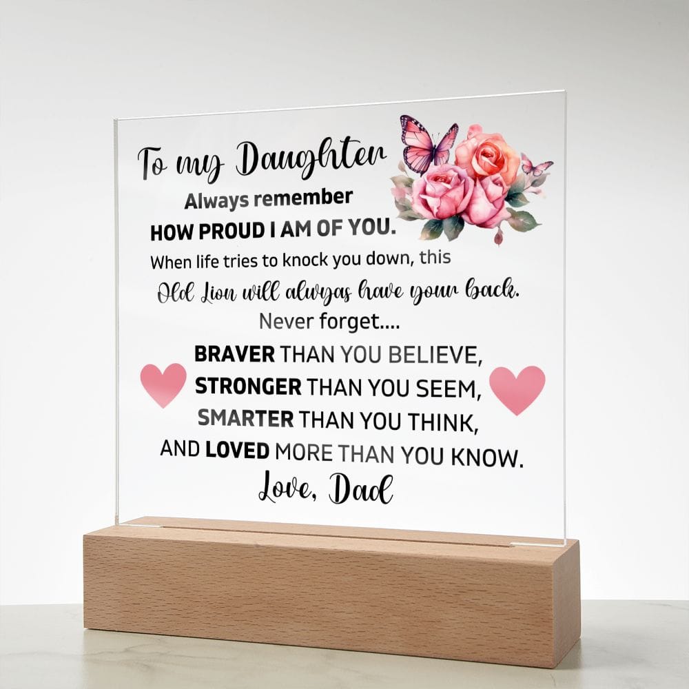 To My Daughter - I Am Proud of You - Square Acrylic Plaque