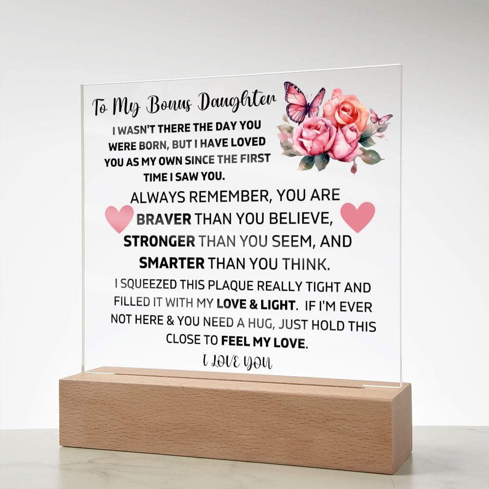 To My Bonus Daughter - Hold This Close To Feel My Love - Square Acrylic Plaque